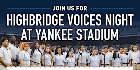Highbridge Voices Night at Yankee Stadium primary image