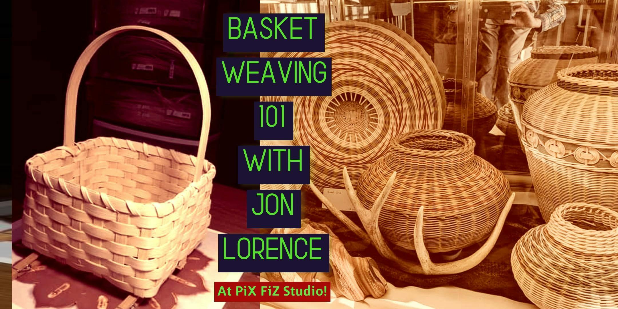 Basketweaving 101 with Jon Lorence