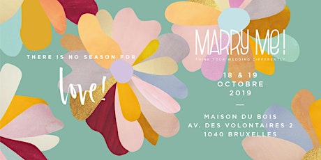 Image principale de 18 & 19 octobre 2019: Marry Me! There is no season for love