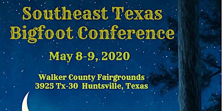 Southeast Texas Bigfoot Conference 2020