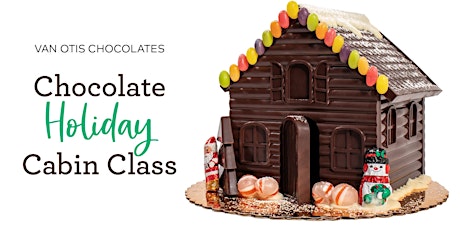 Imagem principal do evento Van Otis Chocolates' Chocolate Holiday Cabin Class