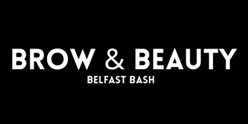 Image principale de Belfast Brow & Beauty Bash