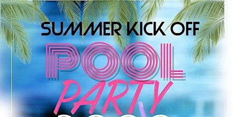 Official Summer Kick Off Pool Party primary image