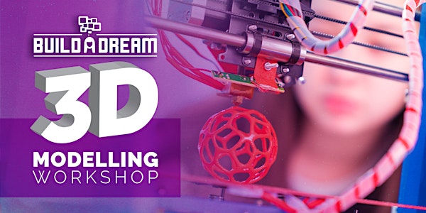 Build a Dream 3D Printing Workshop for Girls (Daytime Program, 3 Days) 