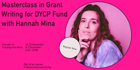 Immagine principale di Freelance Survival Guide: 3-part Masterclass in Grant Writing for DYCP fund 