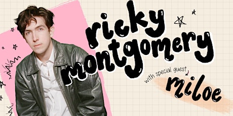 Hauptbild für Ricky Montgomery with Special Guest Miloe