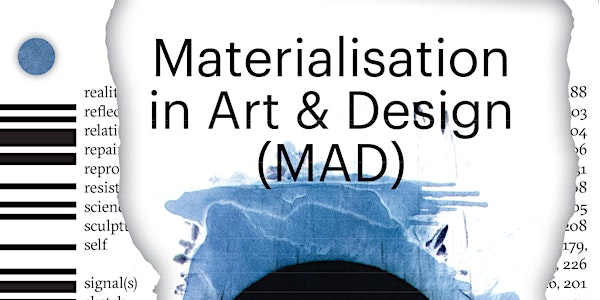 Sandberg Series #4 - Materialisation in Art & Design (MAD)