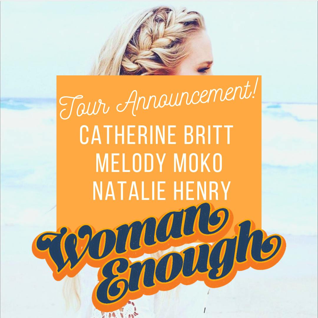 Woman Enough W/Catherine Britt, Melody Moko & Natalie Henry @ Lazybones