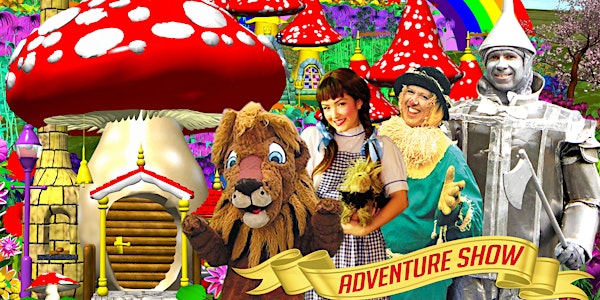 Wizard of Oz Adventure Show