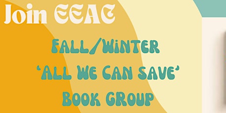 EEAC Fall/Winter "All We Can Save" Book Group primary image