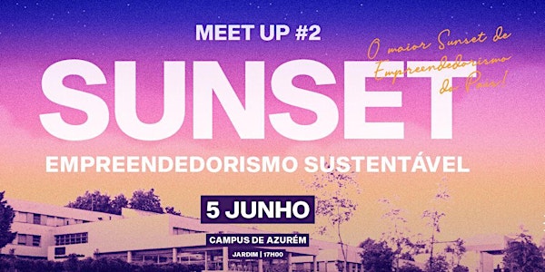 Meet up #2 "Sunset Empreendedorismo Sustentável"