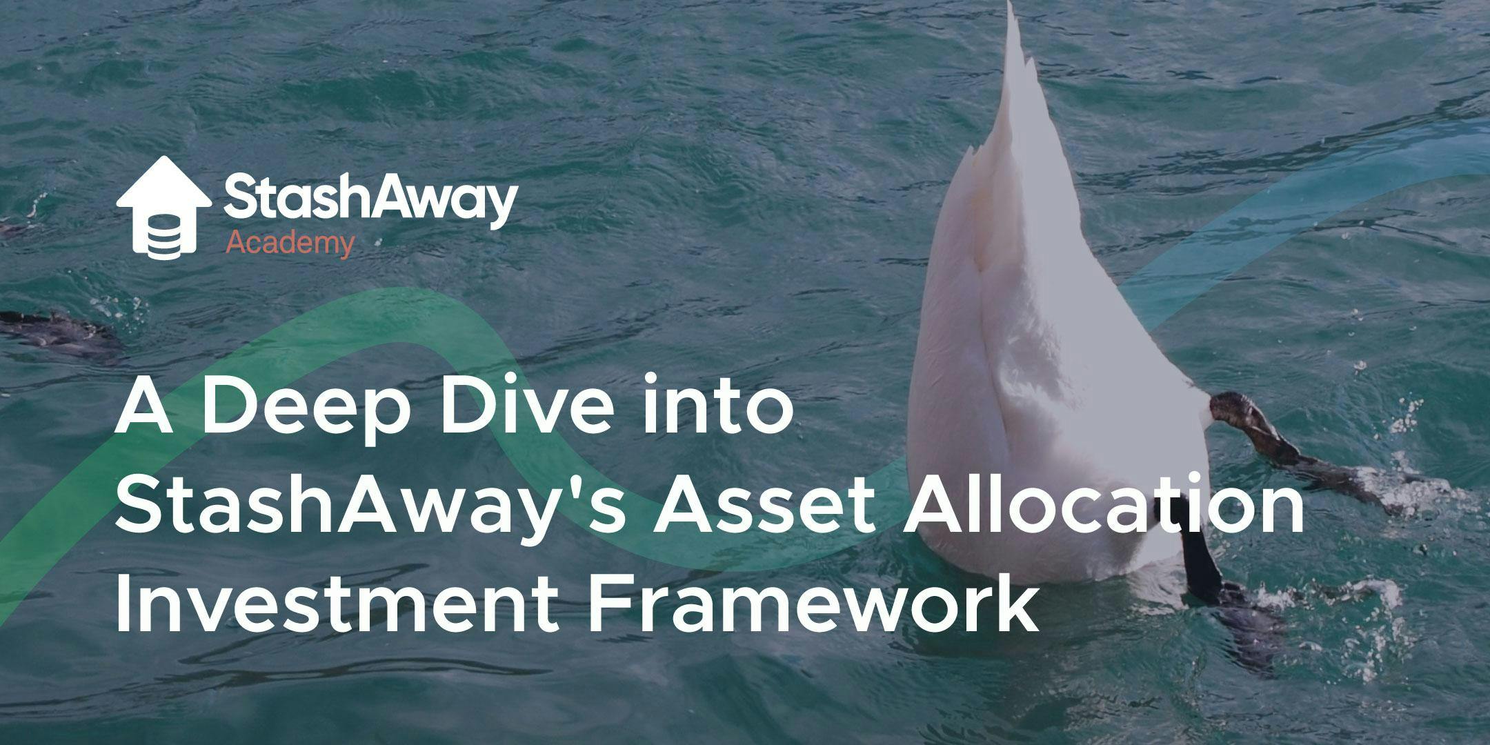A Deep Dive into StashAway’s Advanced Investment Framework