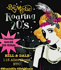 Be Moxie Roaring 20's - A La Great Gatsby - Networking Happy Hour primary image
