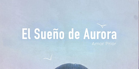 Amor Prior presenta "El sueño de Aurora"