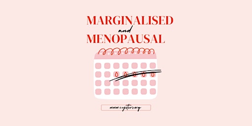 Primaire afbeelding van Cysters presents: Marginalised and Menopausal