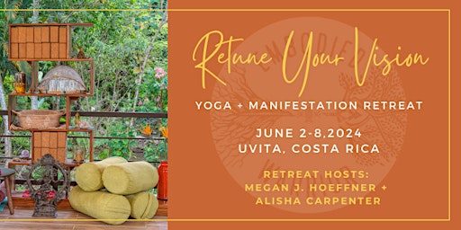 Image principale de Retune Your Vision: Yoga, Manifestation, + Embodiment Retreat