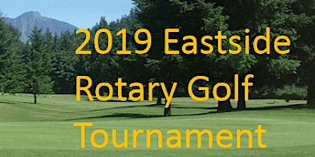 Eastside Rotary Golf Fellowship and Fundraising Event primary image