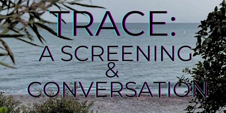 Trace: A Screening & Conversation | Trace : Une projection & causerie primary image