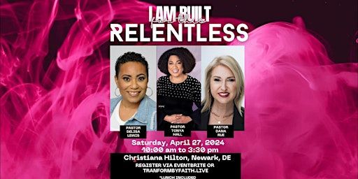 Imagem principal do evento I Am Built For This: Relentless Women's Conference