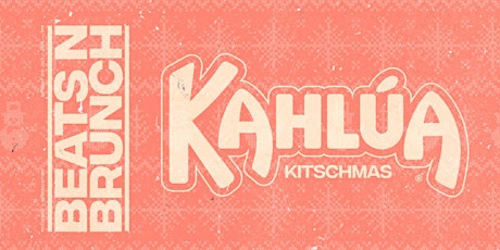 Beats N' Brunch: Kahlua Kitschmas primary image