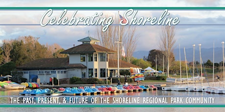 Hauptbild für Celebrating Shoreline! The History of the Shoreline Regional Park Community