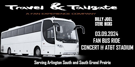 Hauptbild für 3/9/2024 - FAN BUS TO BILLY JOEL & STEVIE NICKS (Arlington & Grand Prairie)