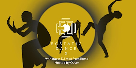 Hauptbild für 5 Rhythms Dance with Oliver Presents: Ecstatic Dance X with Max from Rome