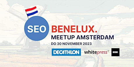 SEO Benelux Meetup Amsterdam @ Decathlon  -  30 nov primary image