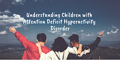 Understanding Children With Attention Deficit Hyperactivity Disorders primary image