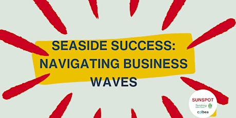 Imagem principal do evento Seaside Success: Navigating Business Waves