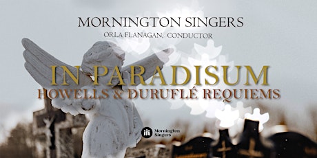 Imagem principal do evento In Paradisum: Howells & Duruflé Requiems - Mornington Singers Concert
