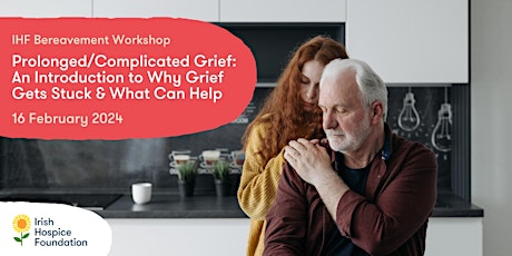 Imagem principal do evento Prolonged/Complicated Grief: why grief gets stuck & what can help