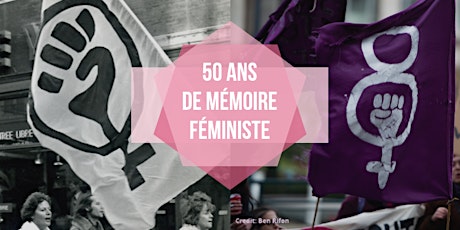 Primaire afbeelding van 50 ans de mémoire féministe