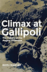 Book Launch of "Climax at Gallipoli" by Dr. Rhys Crawley primary image