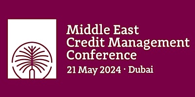 Middle East Credit Management Conference 2024 primary image