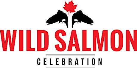 Wild Salmon Celebration 2019