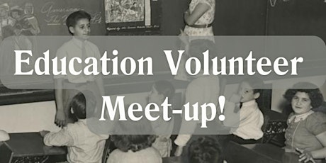 Education Volunteer Meet-up primary image