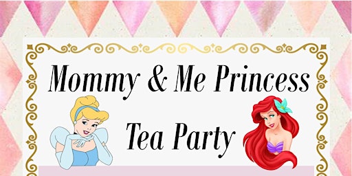 Image principale de Mommy & Me Princess Tea Party