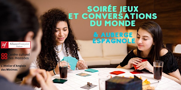 SOIRÉE  CONVERSATIONS INTERNATIONALES + Auberge espagnole