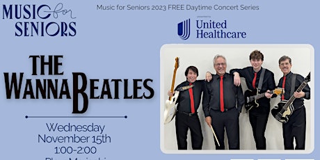 Music for Seniors Free Daytime Concert w/ The WannaBeatles primary image