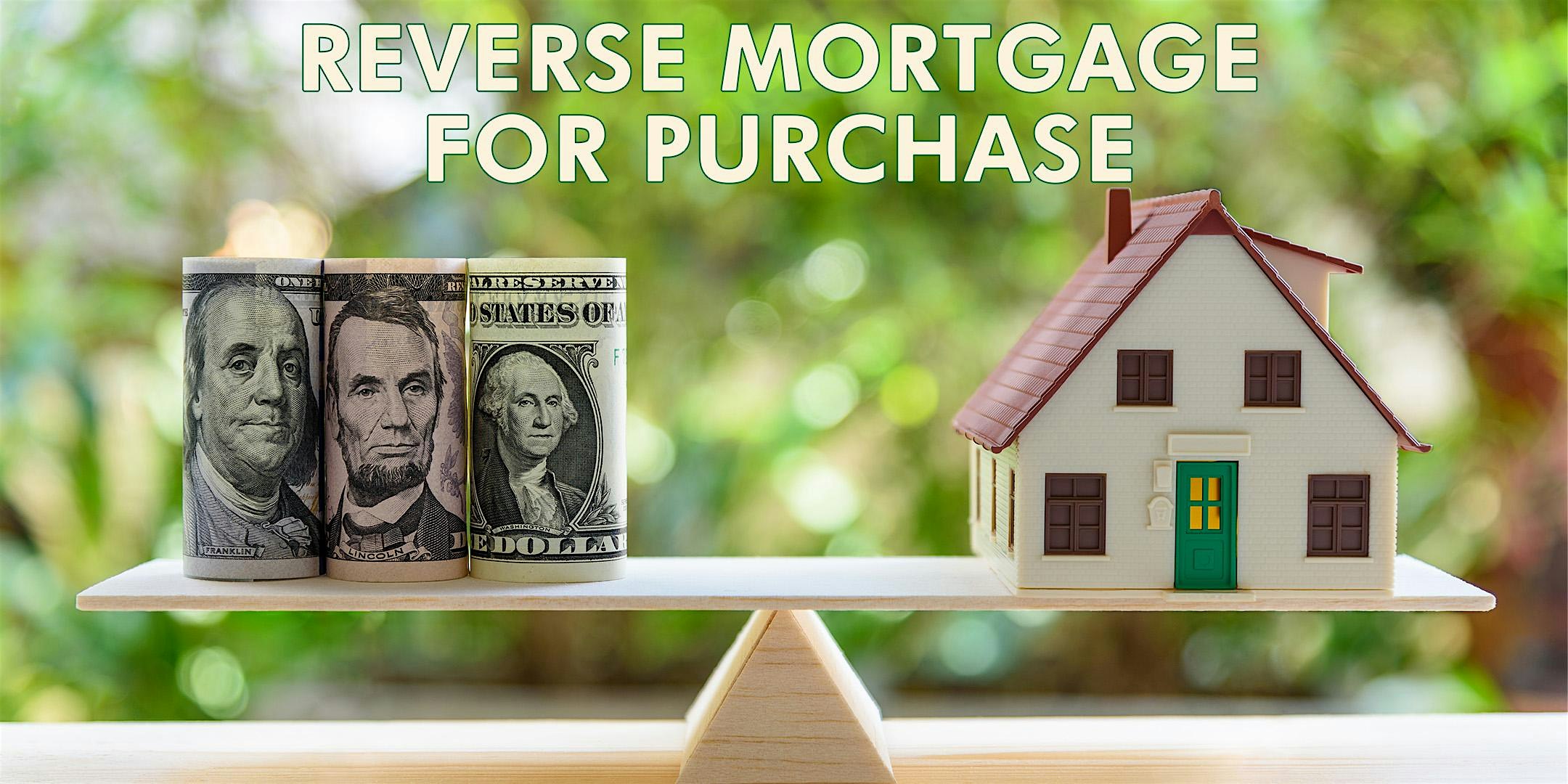 Reverse Mortgage for Purchase - 2CE