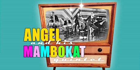 Imagem principal do evento Angel and his Mambokat Quintet