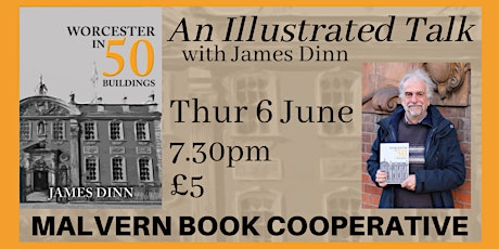 Worcester in 50 Buildings - an illustrated talk with James Dinn primary image