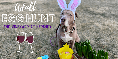 Adult Egg Hunts at The Vineyard at Hershey