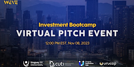 Primaire afbeelding van Virtual Pitch Event - Uruguay XXI Investment Bootcamp