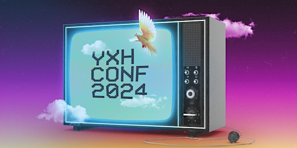 YXH Youth Conference 2024 Volunteer Sign Up