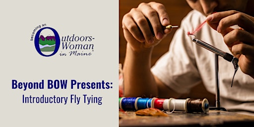 Beyond BOW - Introductory Fly Tying primary image