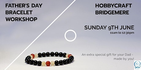 Father's Day Bracelets - MakeAndTake at Hobbycraft Bridgemere primary image