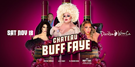 Buff Faye's "CHATEAU WINE & DINE" Drag Brunch: VOTED #1 Food, Fun & Drag primary image