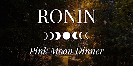 Pink Moon Dinner